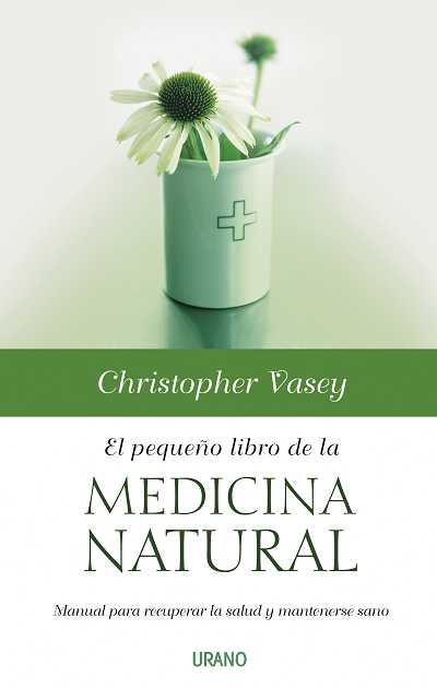 El pequeño libro de la medicina natural