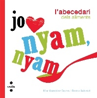 Jo, nyam nyam (l'abecedari dels aliments)