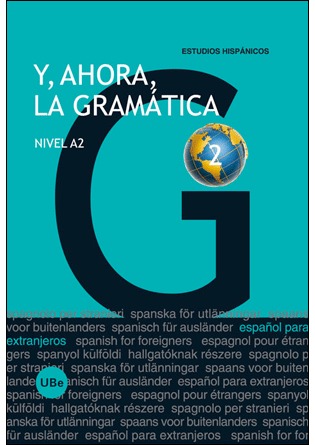 Y, ahora, la gramática 2 - Nivel A2