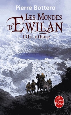 Les Mondes d'Ewilan Tome 2 L'oeil d'Otolep