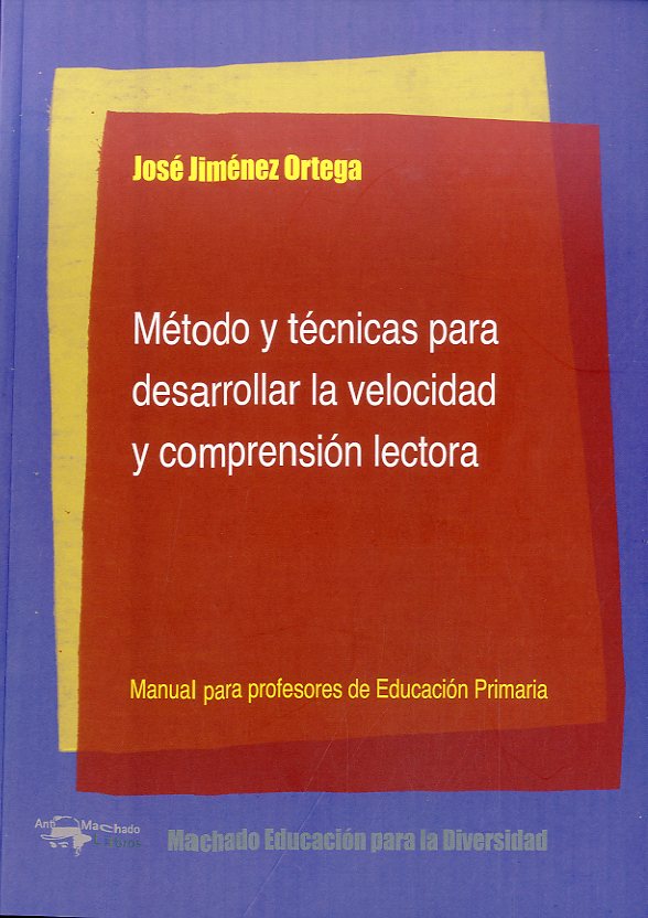 Métodos y técnicas para desarrollar la velocidad y la comprensión lectora.. Manual para profesores de Educación Primaria