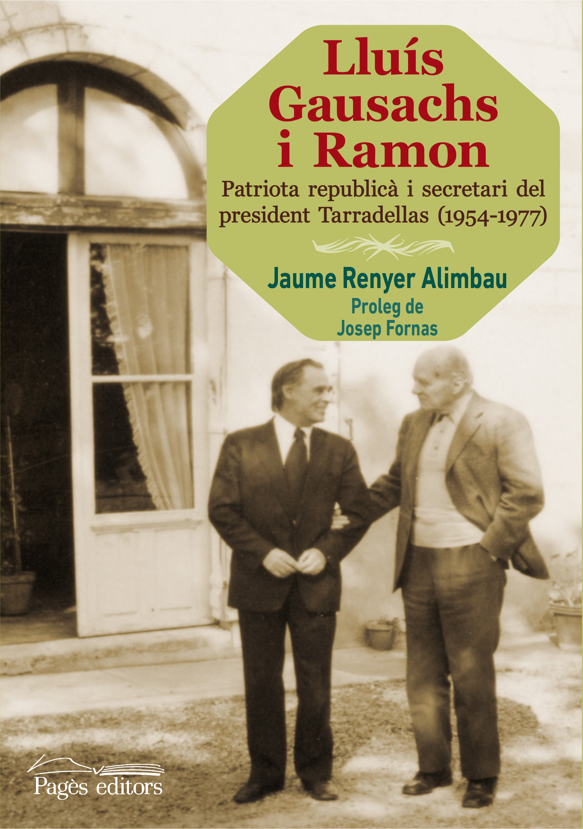 Lluís Gausachs i Ramon. Patriota republicà i secretari del president Tarradellas