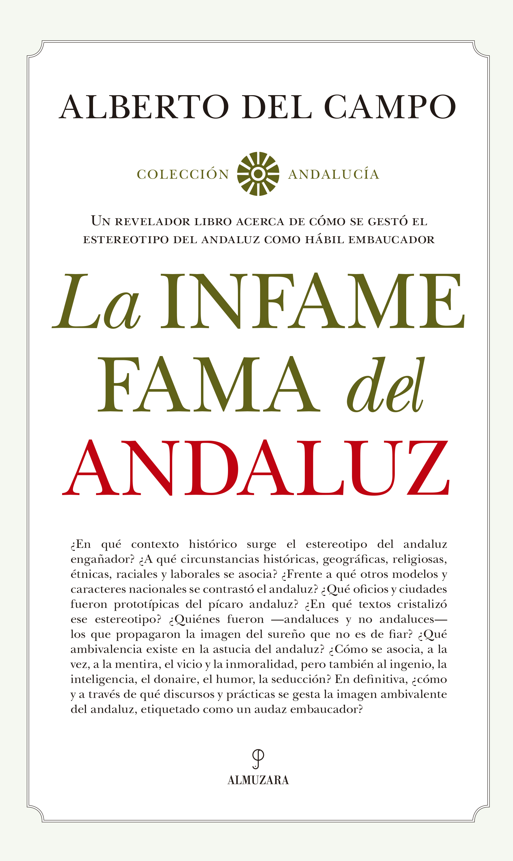 La infame fama del andaluz. Un revelador libro acerca de cómo se gestó el estereotipo del andaluz como hábil embaucador