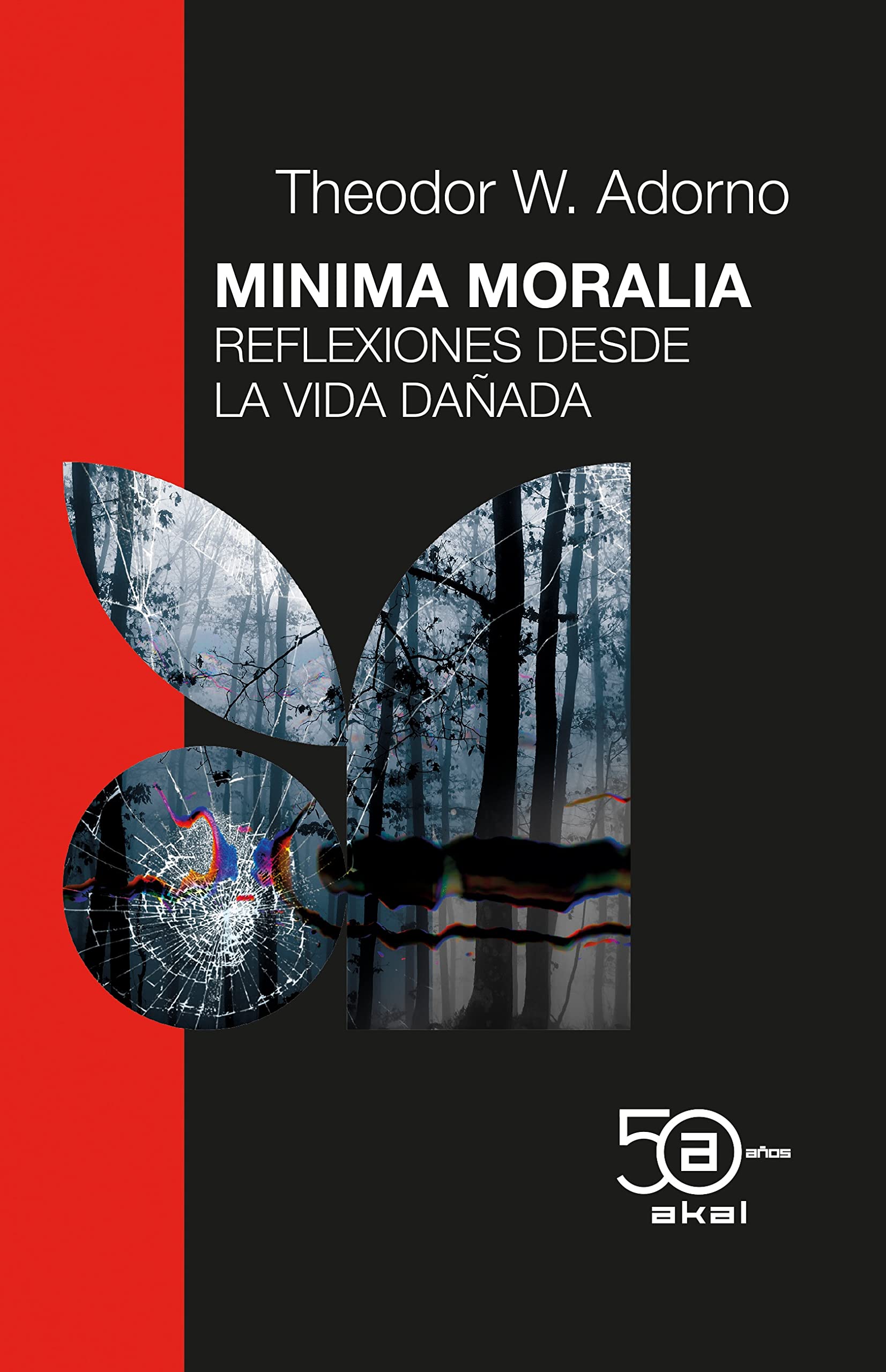 Minima moralia: reflexiones desde la vida dañada (Edición 50º Aniversario)