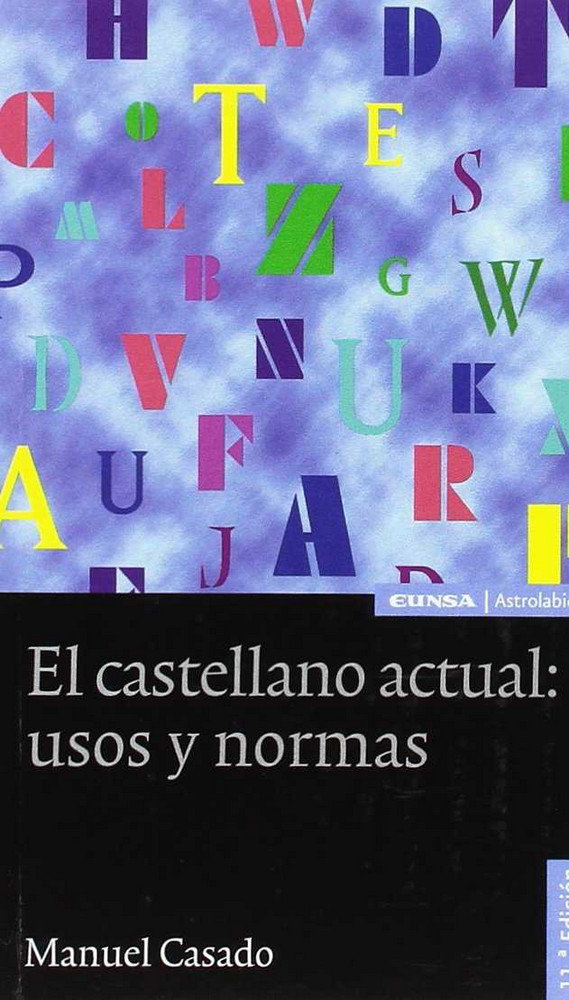 El castellano actual, usos y normas