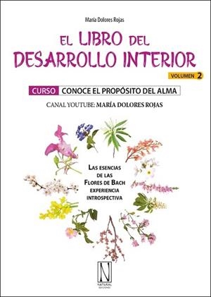 El libro del desarrollo interior (Vol.2) Las esencias de las Flores de Bach, experiencia introspectiva