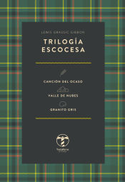 Trilogía escocesa. Canción del ocaso · Valle de nubes · Granito gris