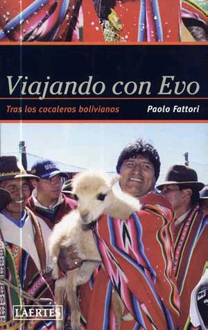 Viajando con Evo. Tras los cocoteros bolivianos