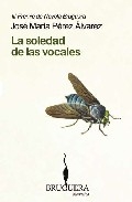 La soledad de las vocales (III Premio de Novela Bruguera)