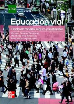 Educación vial. Hacia un tránsito seguro y sostenible.