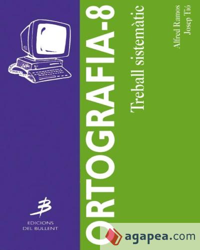 Ortografia-8. Treball Sistèmic. 6è Primària.