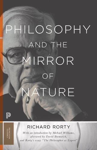 Philosophy and the Mirror of Nature (Thirtieth-Anniversary Edition)