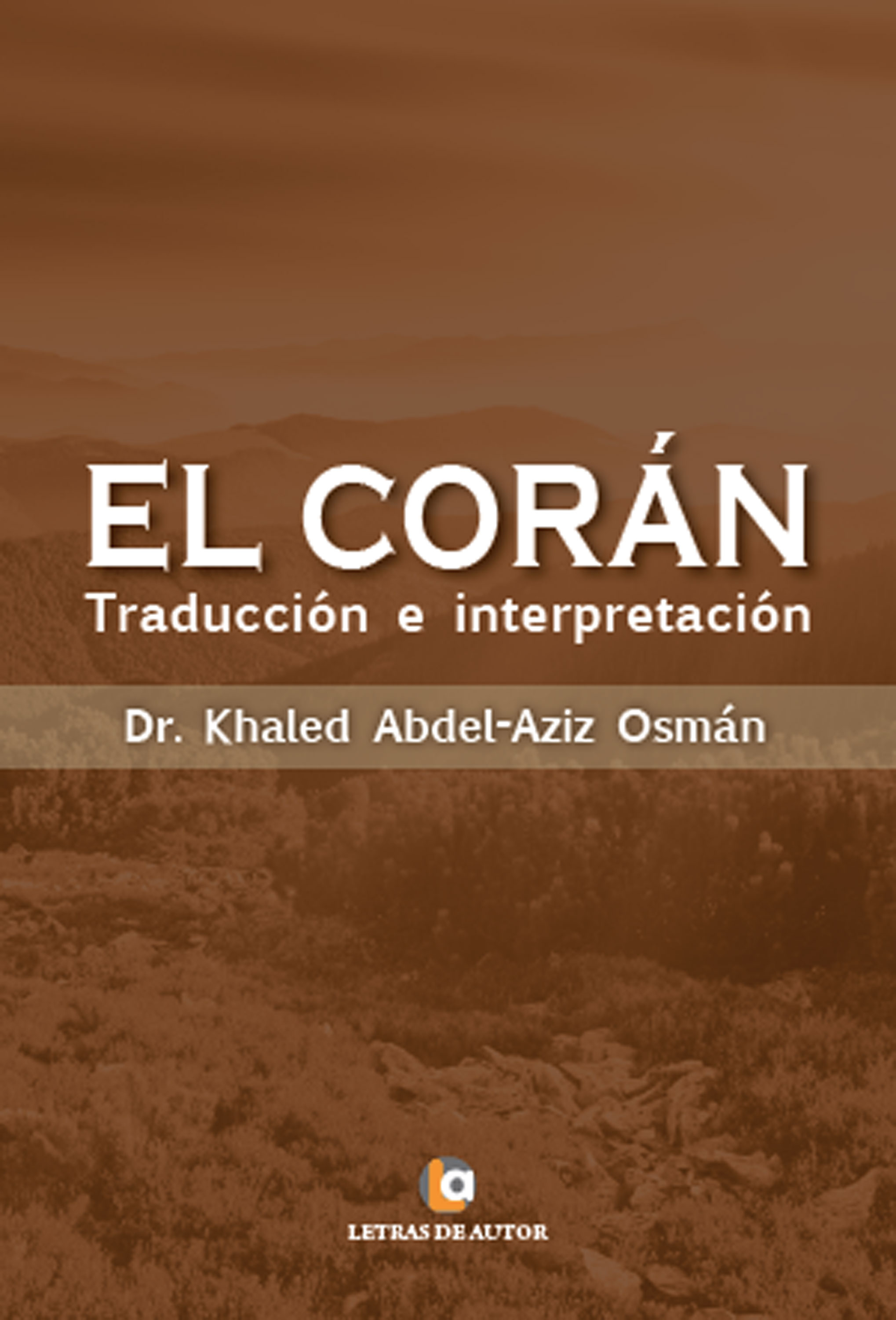 El Corán. Traducción e Interpretación