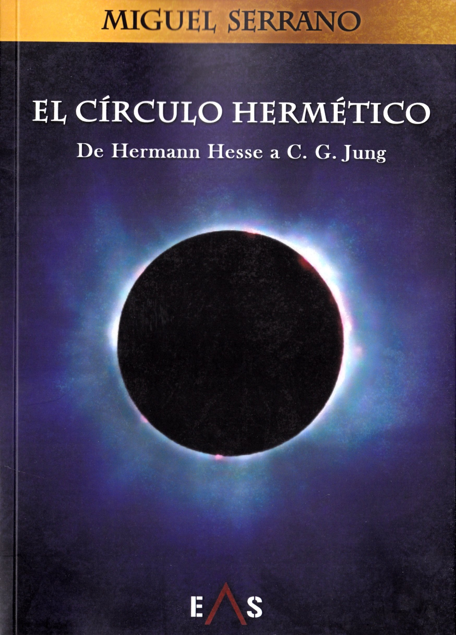 El Círculo Hermético. De Hermann Hesse a C.G. Jung