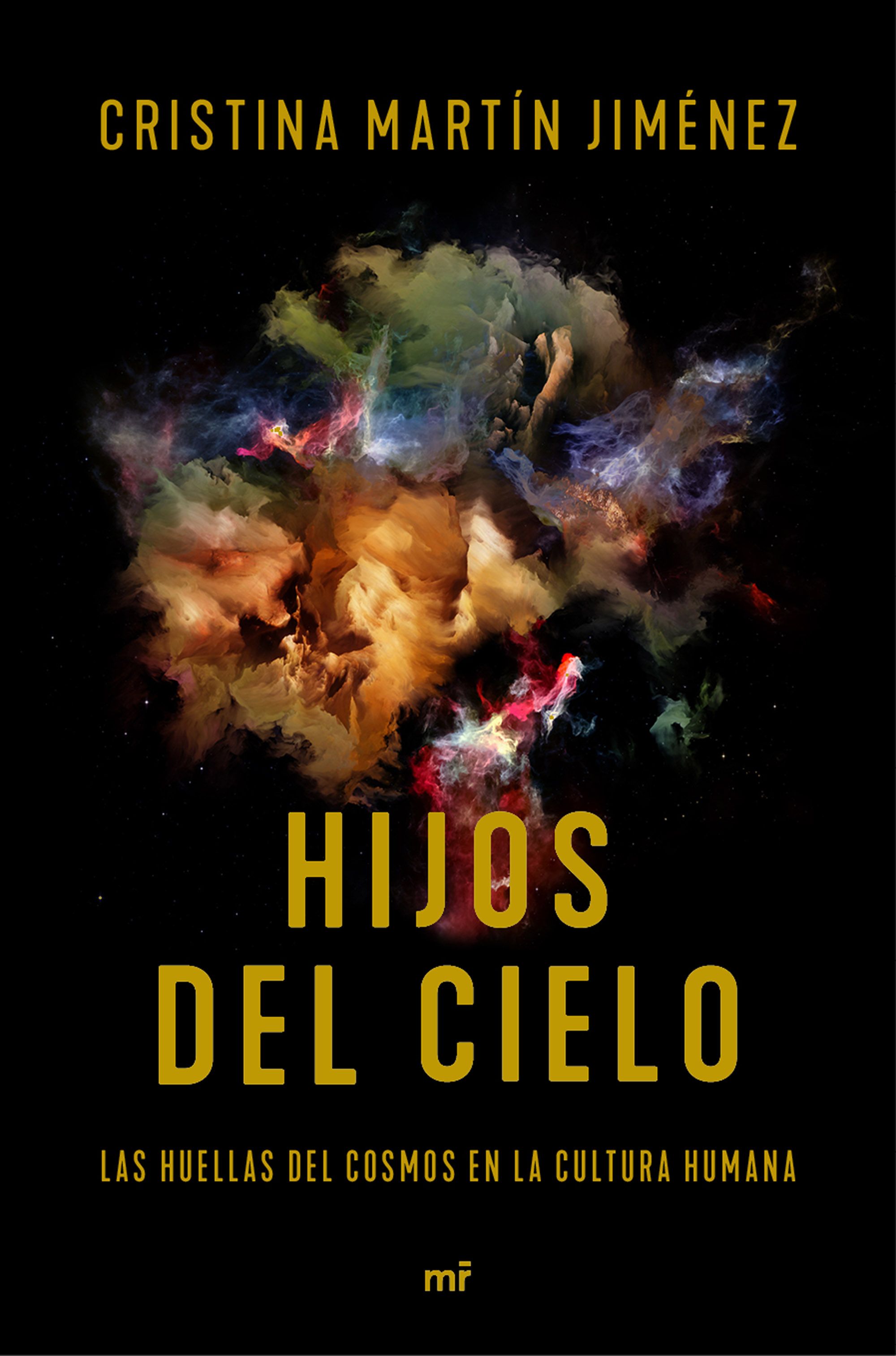 Hijos del cielo: las huellas del cosmos en la cultura humana