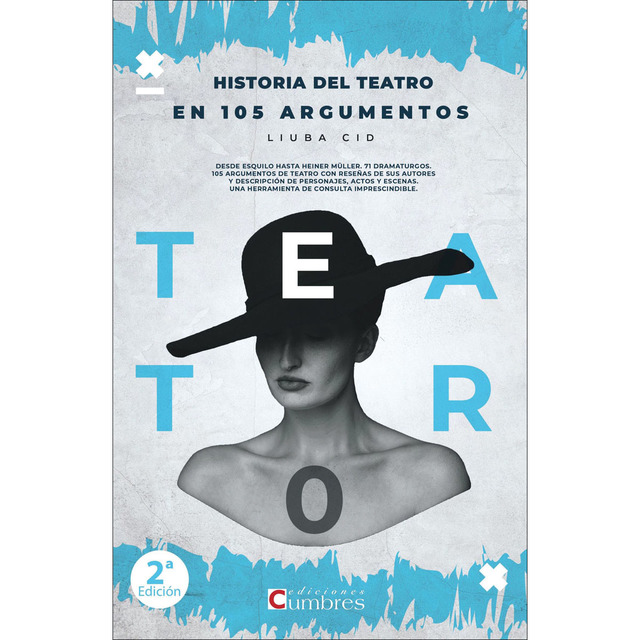 Historia del Teatro en 105 argumentos (Nueva edición)