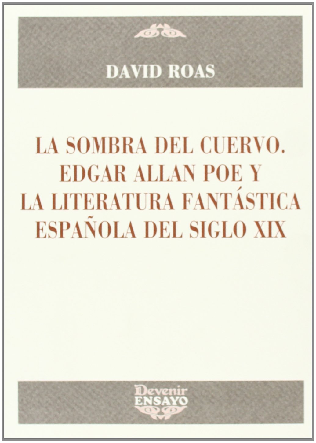 La sombra del cuervo: Edgar Allan Poe y la literatura fantástica española del siglo XIX