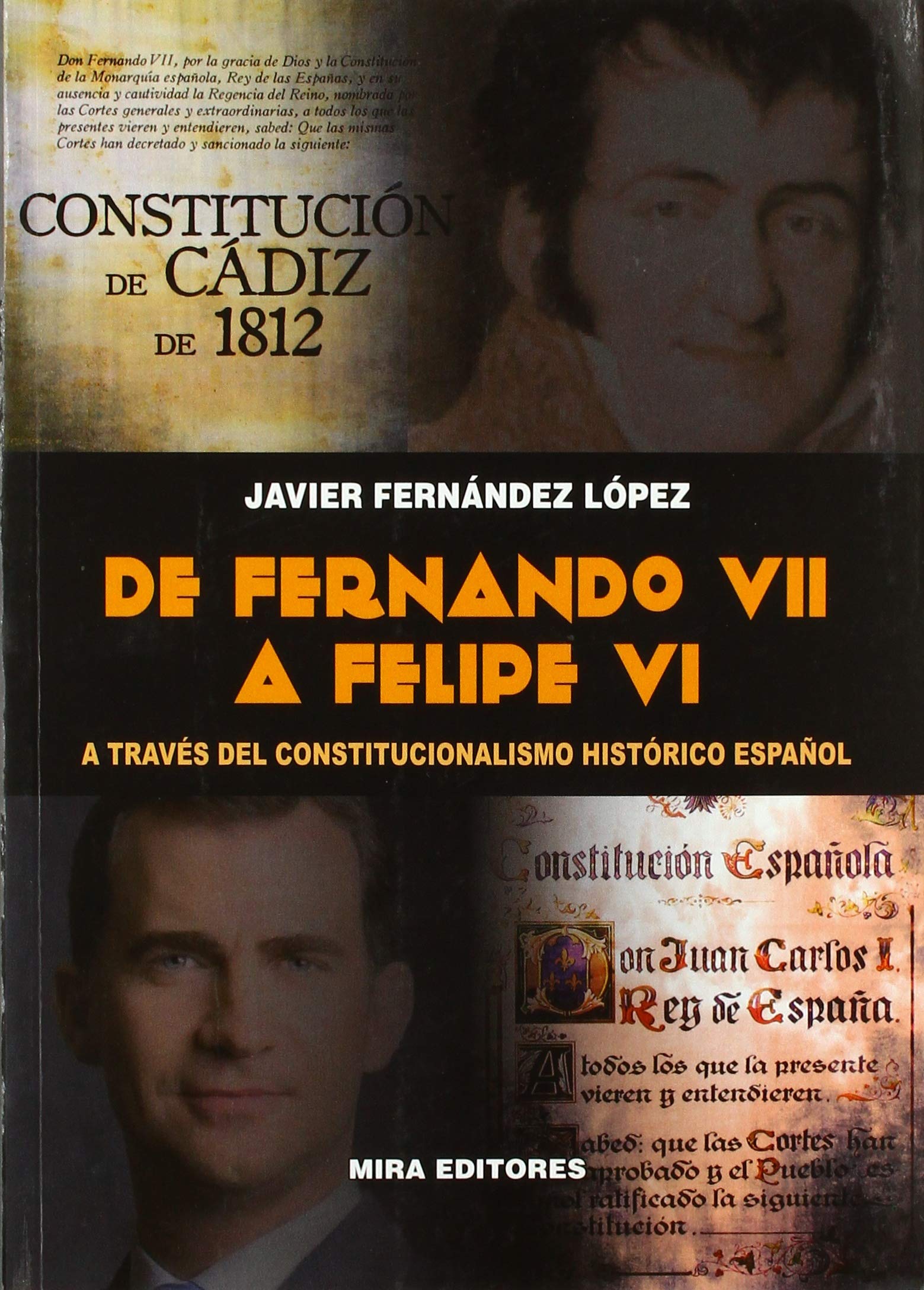 De Fernando VII a Felipe VI a través del constitucionalismo histórico español