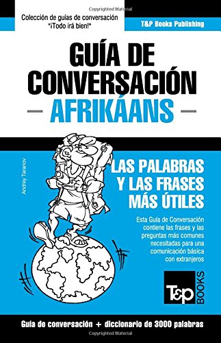 Guía de Conversación Español-Afrikáans y vocabulario temático de 3000 palabras