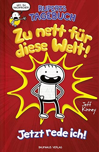 Ruperts Tagebuch - Zu nett für diese Welt!: Jetzt rede ich!