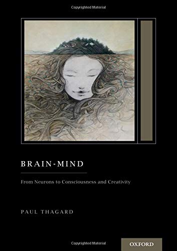 Brain-Mind: From Neurons to Consciousness and Creativity