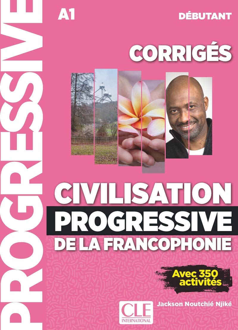 Civilisation progressive de la francophonie - Niveau débutant A1 - Corrigés