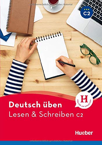 Deutsch üben - Lesen & Schreiben C2