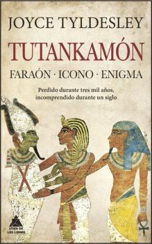 Tutankamón. Faraón. Icono. Enigma. Perdido durante tres mil años, incomprendido durante un siglo