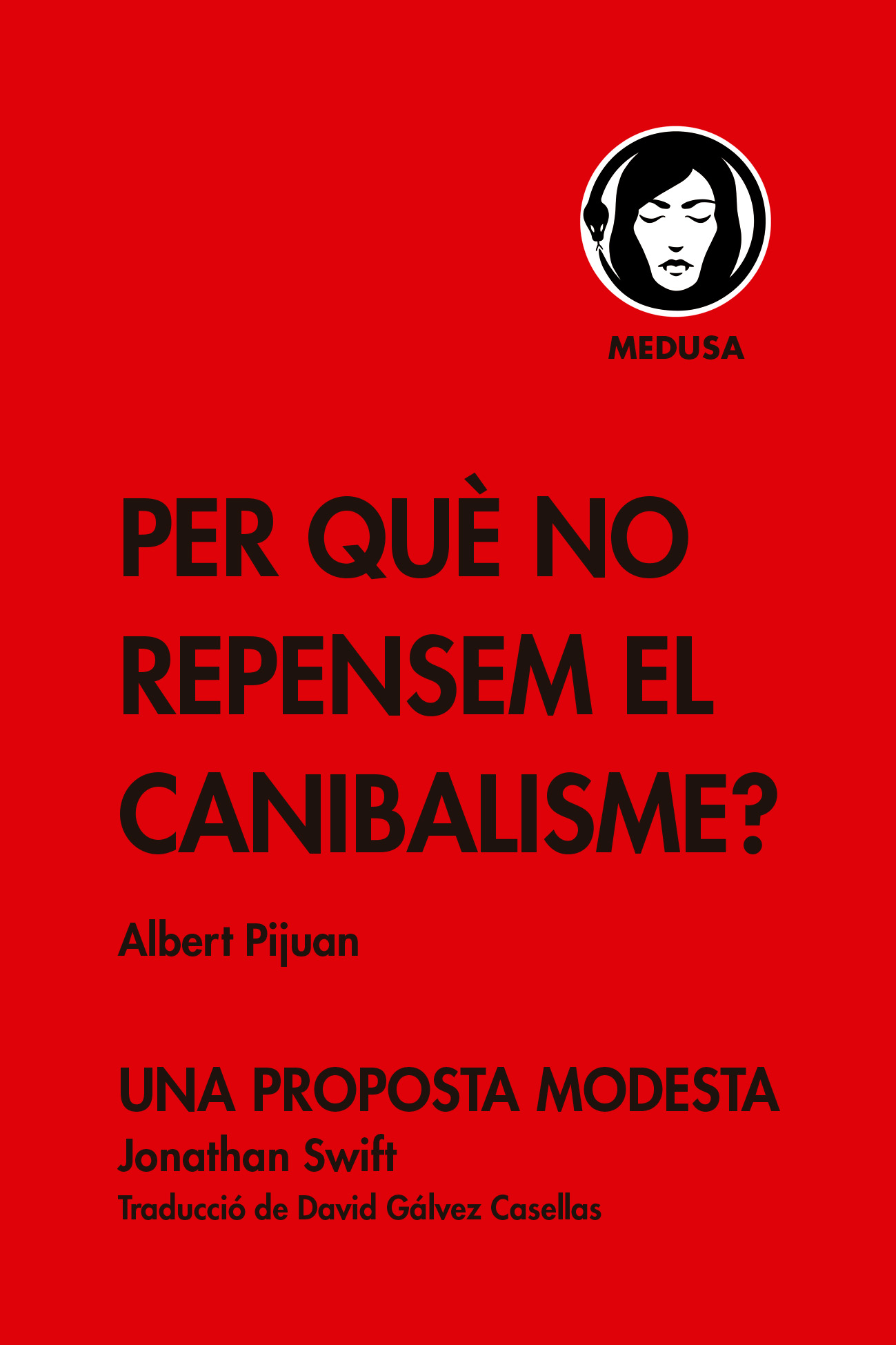 Per què no repensem el canibalisme? (Inclou Una proposta moderna de Jonathan Swift)