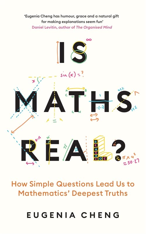 Is Maths Real? How Simple Questions Lead Us to Mathematics Deepest Truths