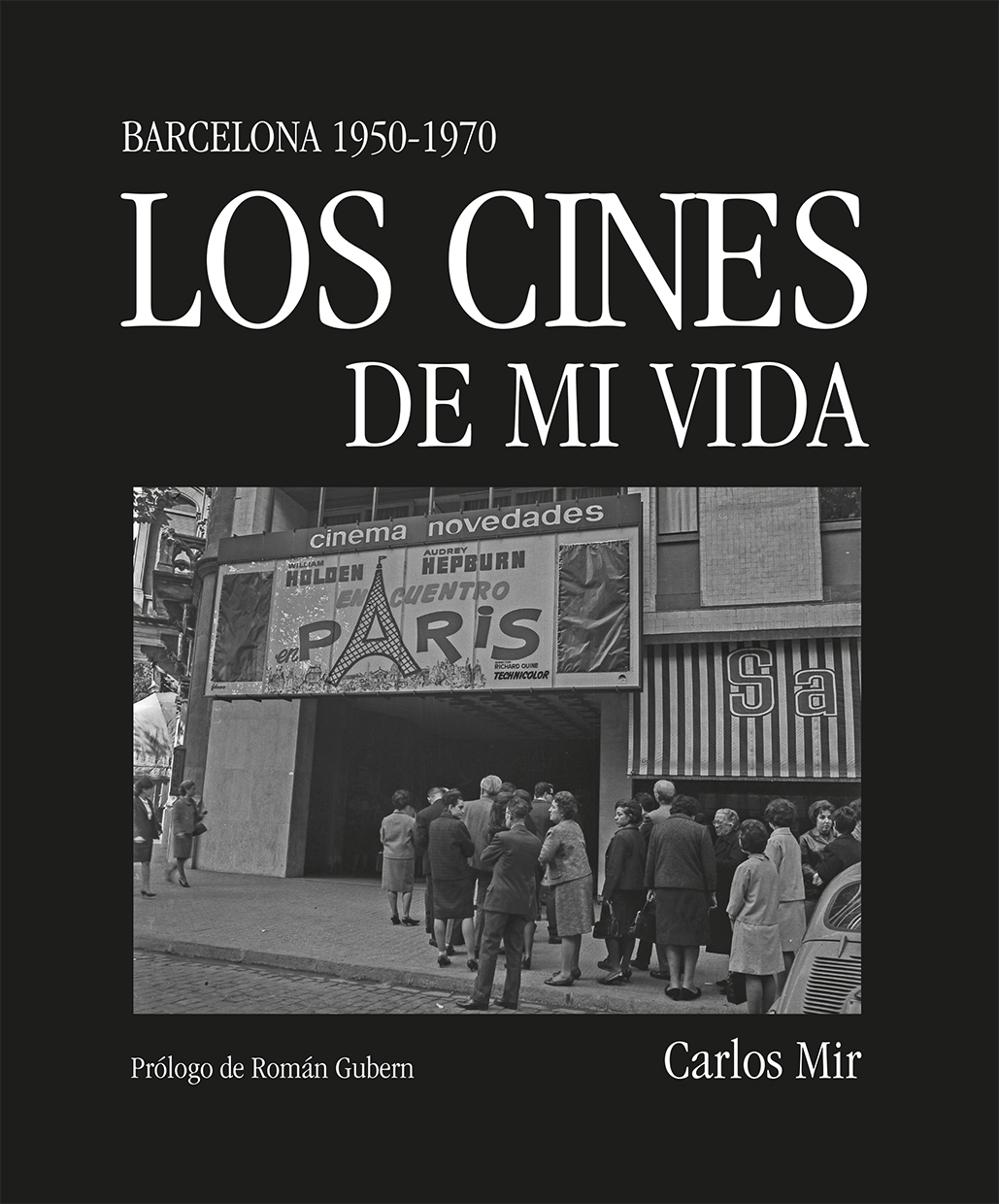 Los cines de mi vida. Barcelona 1950-1970