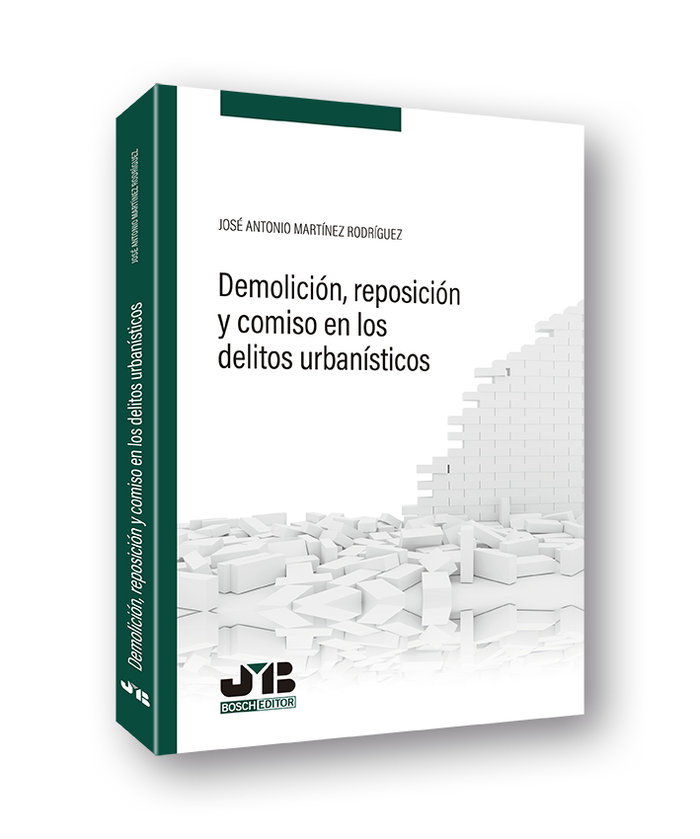 Demolición, reposición y comiso en los delitos urbanísticos