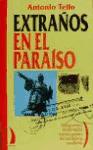 Extraños en el paraiso inmigrantes, desterrados y otras gentes de extranjera condic