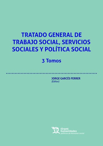 Tratado general de trabajo social, servicios sociales y política social 3 Tomos