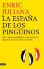 La España de los pingüinos. Una visión antibalcánica del porvenir español: la concordia es posible