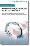 Fibromialgia y sindrome de fatiga crónica