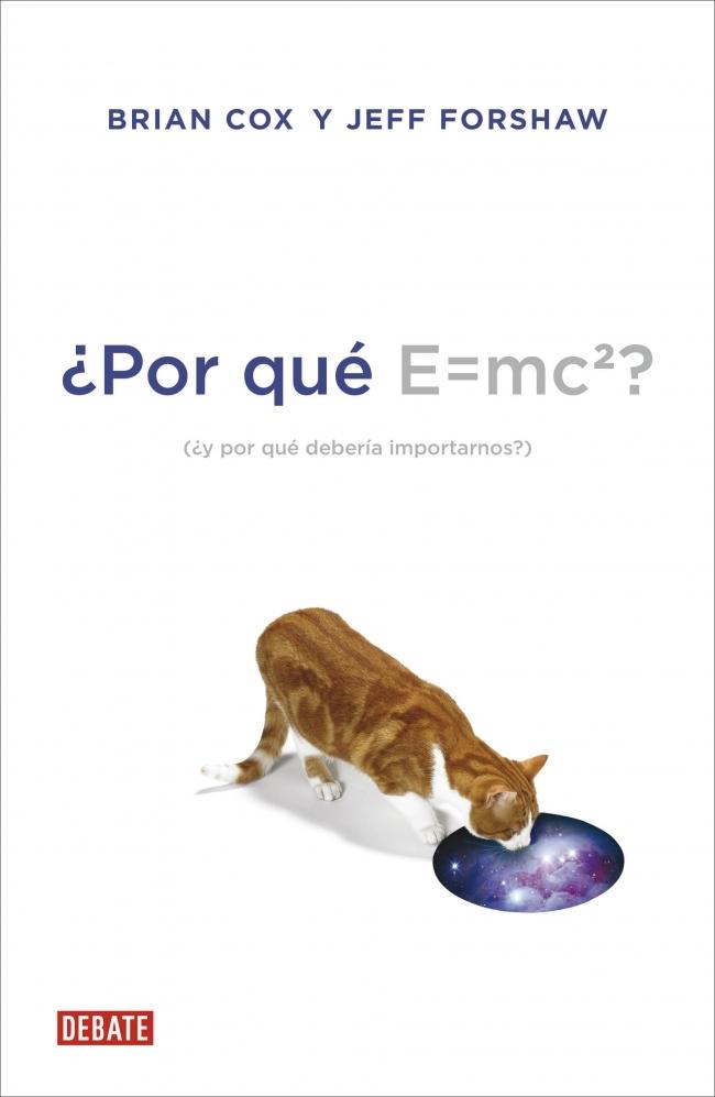 ¿Por qué E=mc2? (¿y por qué debería importarnos?)