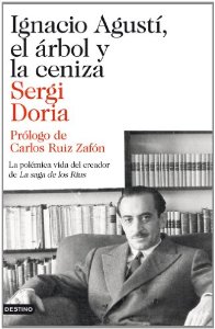 Ignacio Agustí, el árbol y la ceniza: la polémica vida del creador de la saga de los Rius