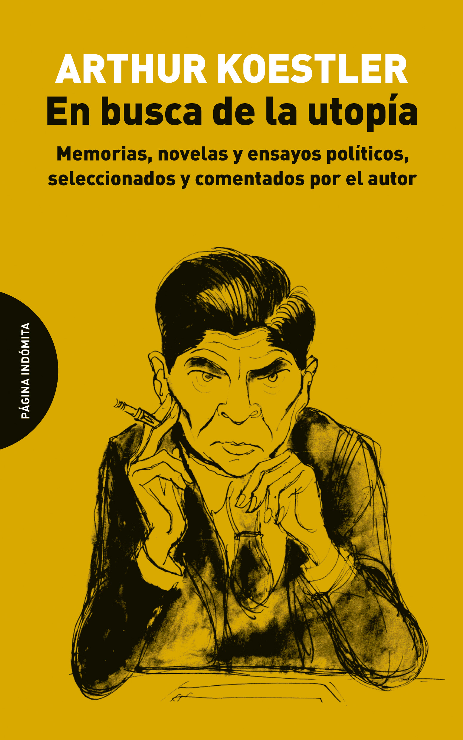 En busca de la utopía. Memorias, novelas y ensayos políticos