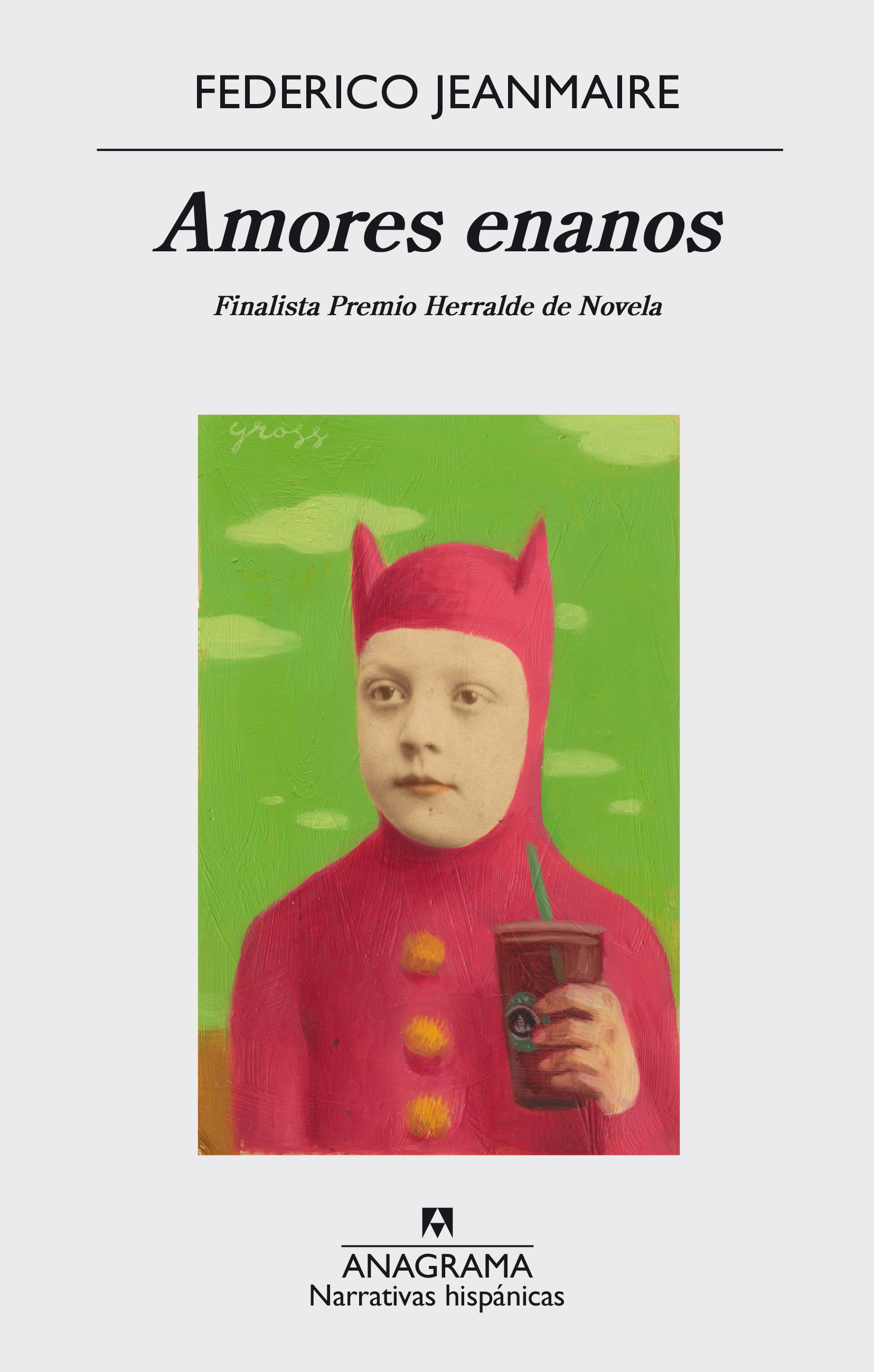 Amores enanos (Finalista Premio Herralde de Novela 2016)