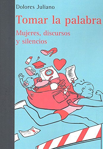 Tomar la palabra. Mujeres, discursos y silencios