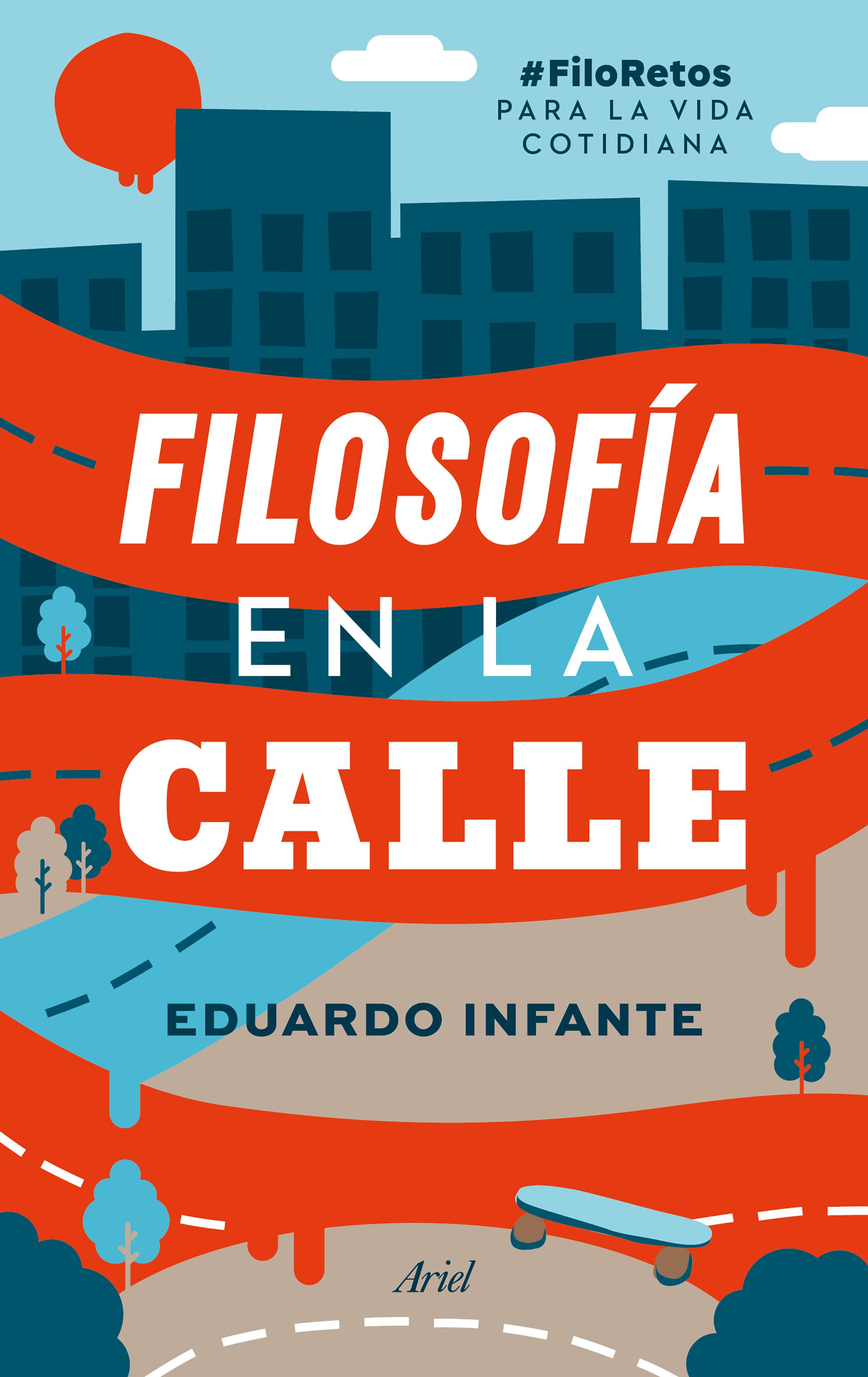 Filosofía en la calle (#FiloRetos para la vida cotidiana)