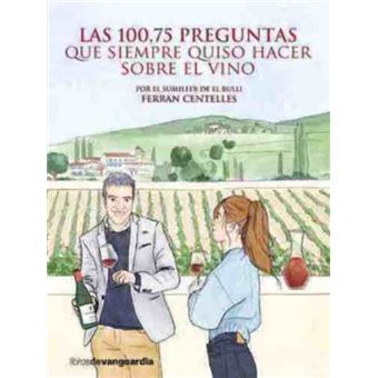 Las 100,75 preguntas que siempre quiso hacer sobre el vino