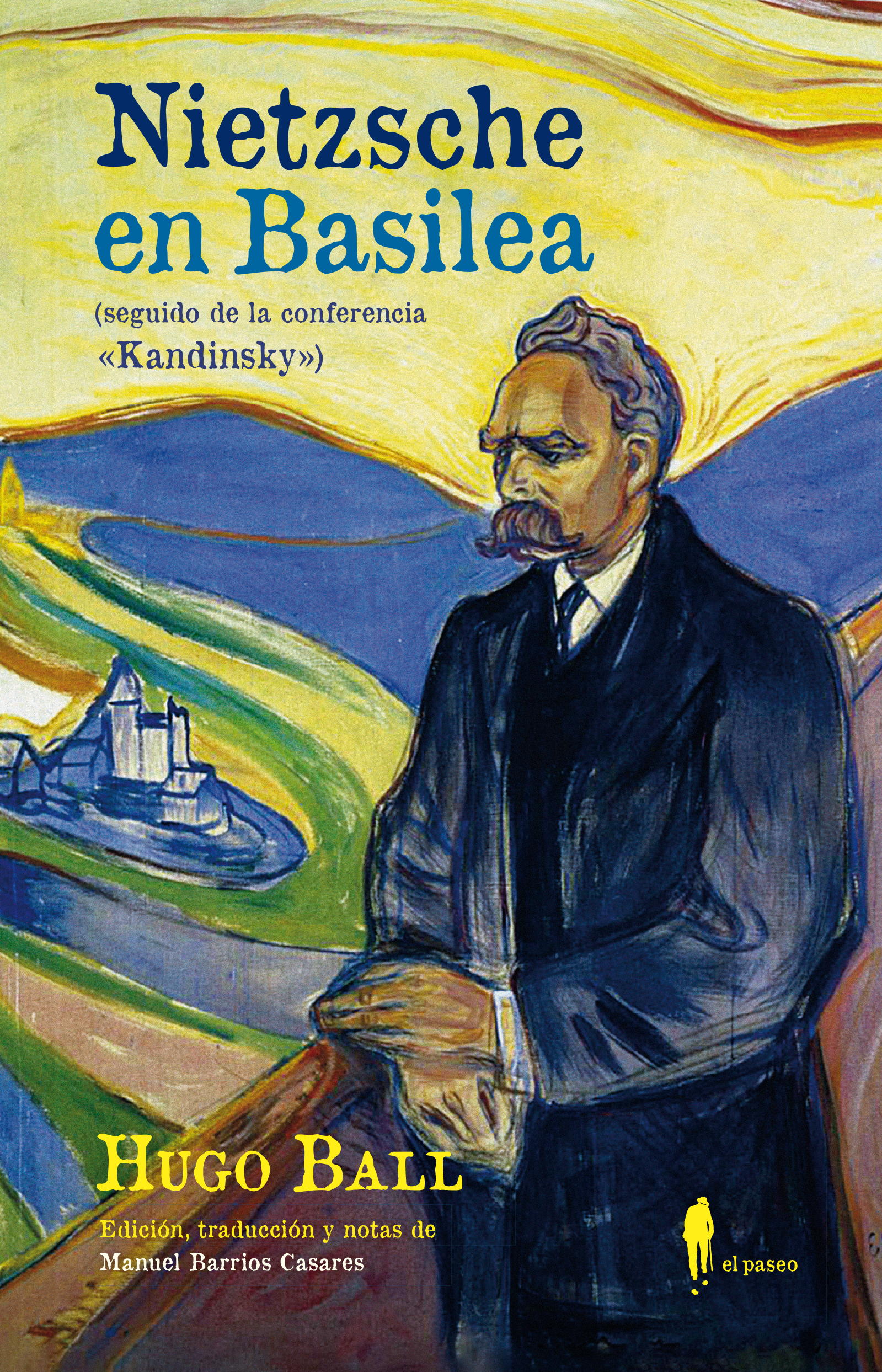 Nietzsche en Basilea (Seguido de la conferencia Kandinsky)