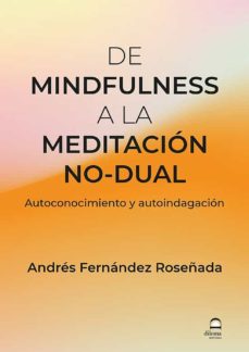 De Mindfulness a la meditación no-dual. Autoconocimiento y autoindignación