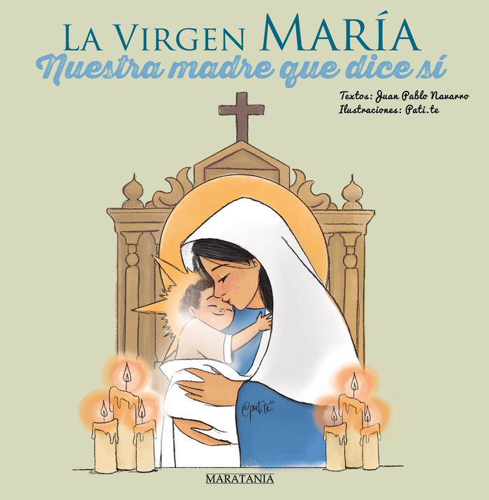 LA VIRGEN MARIA NUESTRA MADRE QUE DICE SI