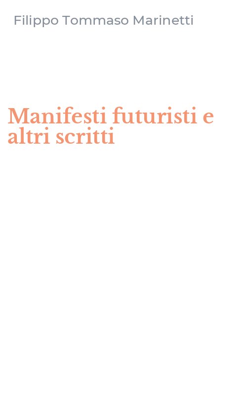 Manifesti futuristi e altri scritti