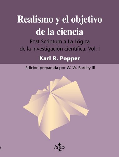 Realismo y el objetivo de la ciencia (Post Scriptum a La lógica de la investigación científica, vol. I)