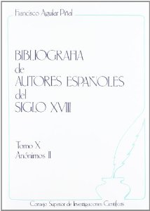 Bibliografía de autores españoles del siglo XVIII.Tomo X Anónimos II