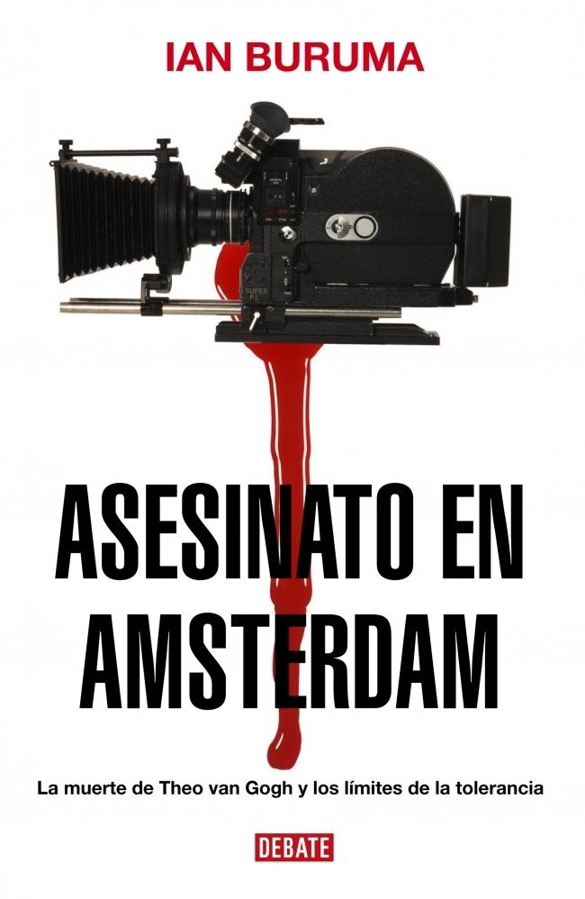 Asesinato en Amsterdam. La muerte de Theo van Gogh y los límites de la tolerancia